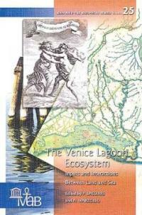 The Venice Lagoon ecosystem : inputs and interactions between land and sea