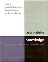 [중고] Industrializing Knowledge: University-Industry Linkages in Japan and the United States (Hardcover)