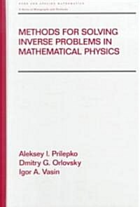 Methods for Solving Inverse Problems in Mathematical Physics (Hardcover)