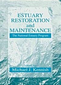 Estuary Restoration and Maintenance: The National Estuary Program (Hardcover)