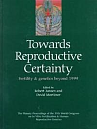 Towards Reproductive Certainty (Hardcover, Illustrated)