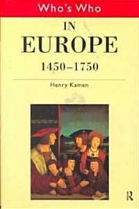 Whos Who in Europe 1450-1750 (Hardcover)