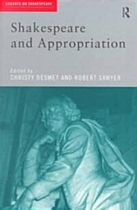 Shakespeare and Appropriation (Paperback)