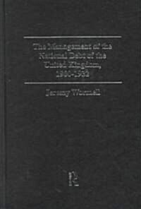 The Management of the National Debt of the United Kingdom 1900-1932 (Hardcover)