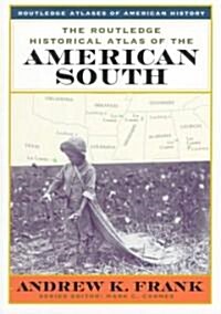 The Routledge Historical Atlas of the American South (Paperback)