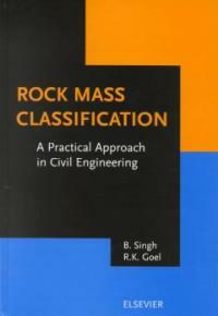 Rock mass classification : a practical approach in civil engineering
