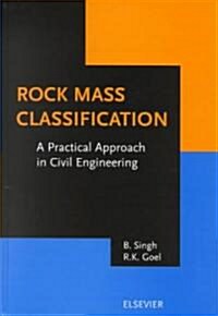 Rock Mass Classification : A Practical Approach in Civil Engineering (Hardcover)