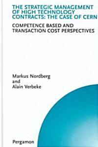 The Strategic Management of High Technology Contracts : Competence Based and Transaction Cost Perspectives (Hardcover)