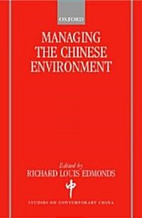 Managing the Chinese Environment (Paperback)