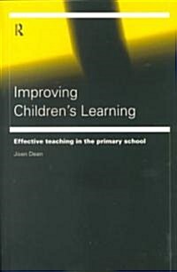 Improving Childrens Learning : Effective Teaching in the Primary School (Paperback)