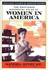 The Routledge Historical Atlas of Women in America (Paperback)