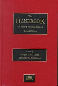 The Handbook of Aging and Cognition (Hardcover, 2nd, Subsequent)