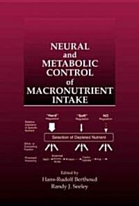 Neural and Metabolic Control of Macronutrient Intake (Hardcover)
