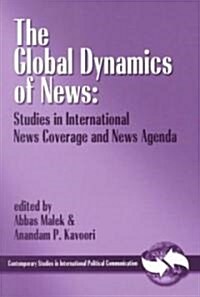 The Global Dynamics of News: Studies in International News Coverage and News Agenda (Paperback)