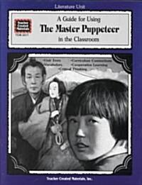 A Guide for Using the Master Puppeteer in the Classroom (Paperback)