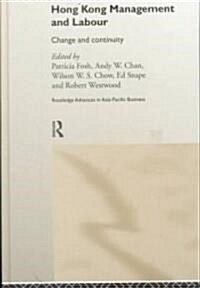 Hong Kong Management and Labour : Change and Continuity (Hardcover)