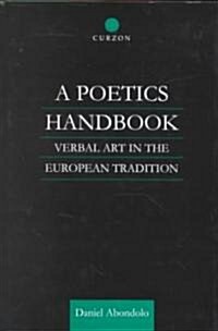 A Poetics Handbook : Verbal Art in the European Tradition (Hardcover)