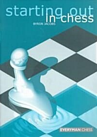Starting Out in Chess (Paperback)