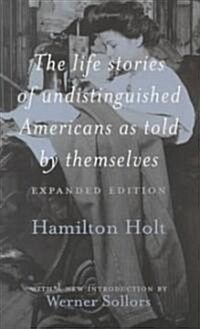 The Life Stories of Undistinguished Americans as Told by Themselves : Expanded Edition (Paperback)