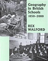 Geography in British Schools, 1885-2000 : Making a World of Difference (Hardcover)