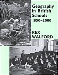Geography in British Schools, 1885-2000 : Making a World of Difference (Paperback)