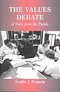 The Values Debate : A Voice from the Pupils (Paperback)