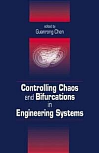 Controlling Chaos and Bifurcations in Engineering Systems (Hardcover)