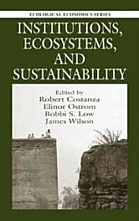 Institutions, Ecosystems, and Sustainability (Hardcover)