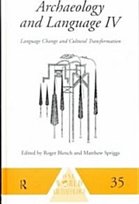 Archaeology and Language IV : Language Change and Cultural Transformation (Hardcover)