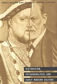 Historicism, Psychoanalysis, and Early Modern Culture (Paperback)