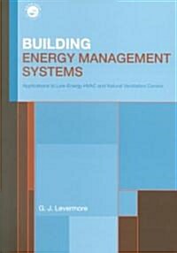 Building Energy Management Systems : An Application to Heating, Natural Ventilation, Lighting and Occupant Satisfaction (Paperback, 2 ed)