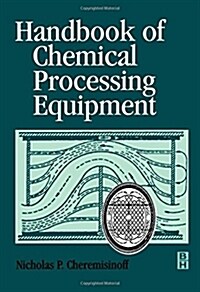 Handbook of Chemical Processing Equipment (Hardcover)