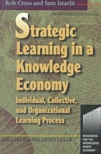 Strategic Learning in a Knowledge Economy (Paperback)