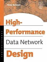 High Performance Data Network Design : Design Techniques and Tools (Paperback)