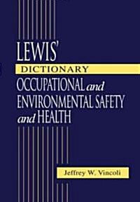 Lewis Dictionary of Occupational and Environmental Safety and Health (Hardcover)