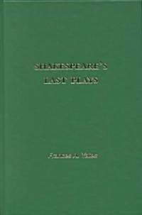 Shakespeares Last Plays (Hardcover)