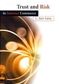 Trust and Risk in Internet Commerce (Hardcover)