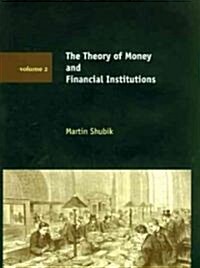 The Theory of Money and Financial Institutions (Hardcover)