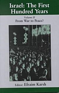 Israel: the First Hundred Years : Volume II: From War to Peace? (Hardcover)