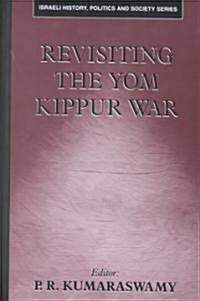 Revisiting the Yom Kippur War (Hardcover)