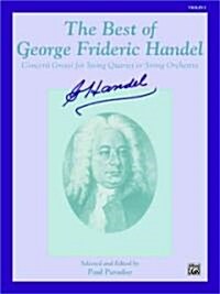 The Best of George Frideric Handel Violin 1 (Paperback, Medium-Advanced)
