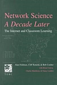 Network Science, a Decade Later: The Internet and Classroom Learning (Hardcover)