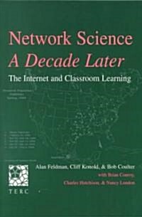 Network Science, a Decade Later: The Internet and Classroom Learning (Paperback)