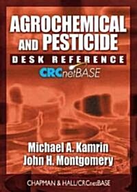 The Agrochemicals and Pesticide Desk Reference Crcnetbase (CD-ROM)