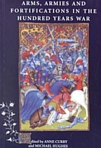 Arms, Armies and Fortifications in the Hundred Years War (Paperback, New ed)