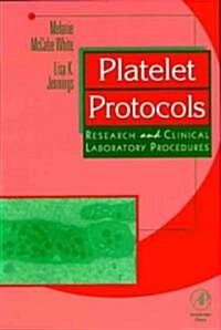 Platelet Protocols: Research and Clinical Laboratory Procedures (Paperback)