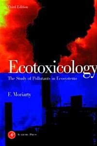 Ecotoxicology: The Study of Pollutants in Ecosystems (Paperback, 3)