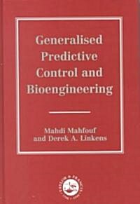 Generalized Predictive Control and Bioengineering (Hardcover)
