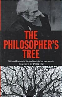 The Philosophers Tree : A Selection of Michael Faradays Writings (Hardcover)