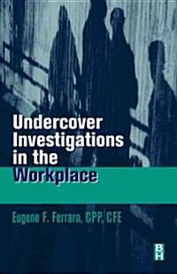 Undercover Investigations for the Workplace (Paperback)